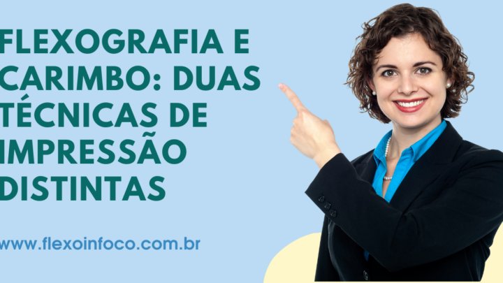 Técnicas de Impressão – Flexografia e Carimbo