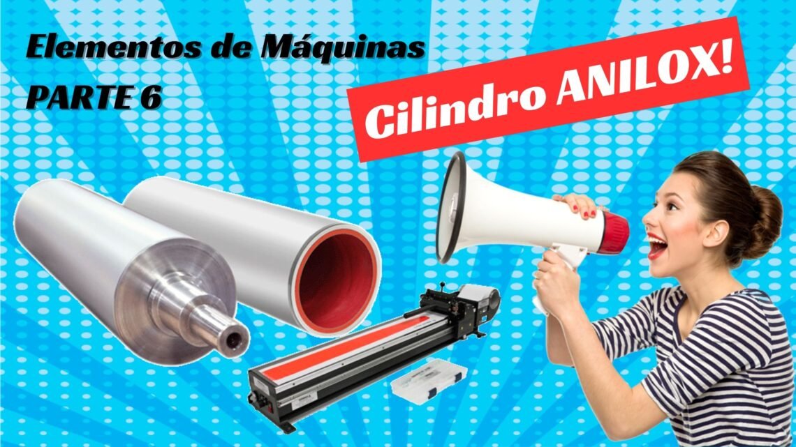 Cilindro Anilox: Guia Completo para Impressão Flexográfica