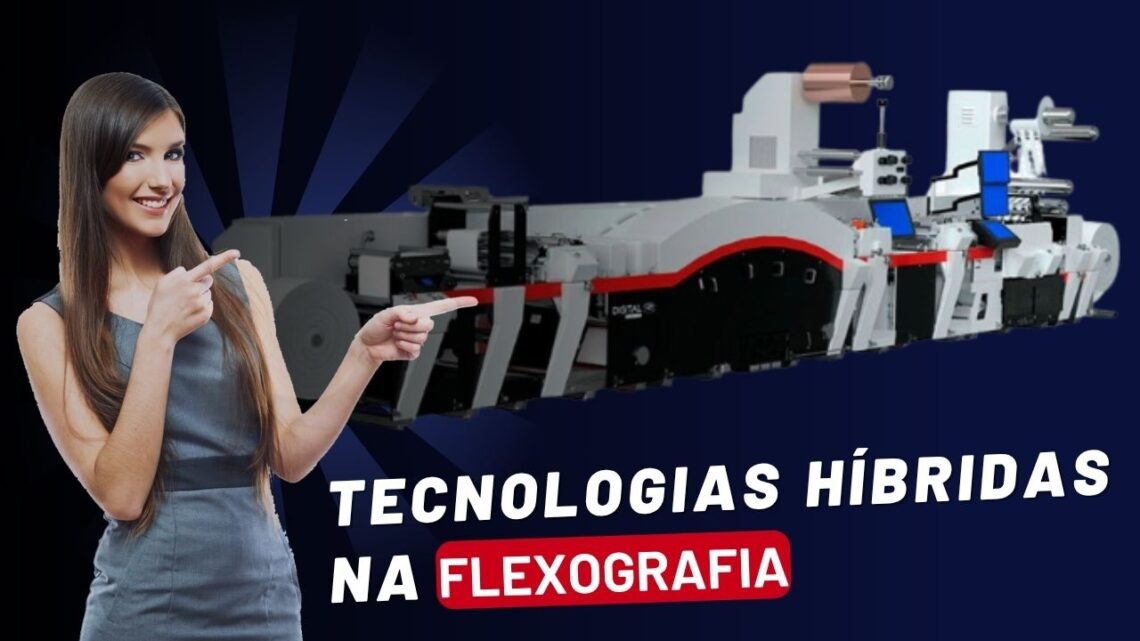 Impressão Flexográfica Híbrida: Como a Inovação Digital Está Revolucionando o Setor