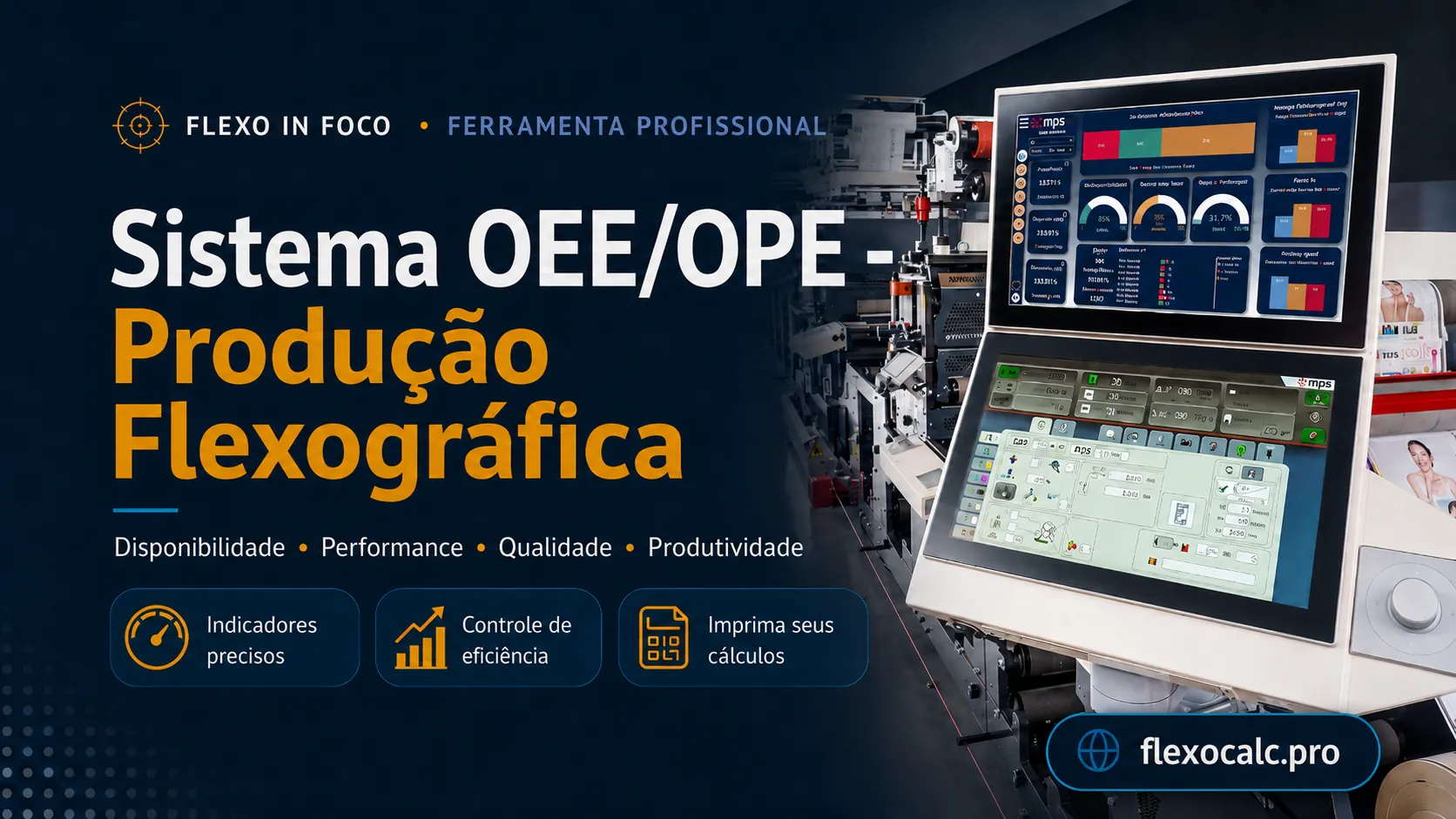 sistema-oee-ope-producao-flexografica-flexo-in-foco Sistema OEE/OPE para produção flexográfica com indicadores de disponibilidade, performance, qualidade e produtividade.