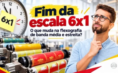Fim da escala 6×1 na flexografia: o que muda?